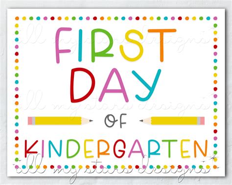 Your Go-To Guide for the Perfect First Day of Kindergarten Sign Printable (Memories Made Easy!)
