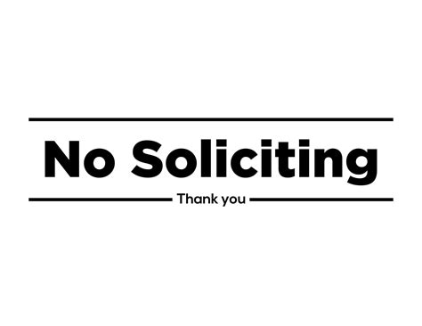 Reclaim Your Peace: The Ultimate Guide to Crafting and Deploying the Perfect No Soliciting Printable Sign