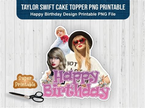 The Ultimate Guide to Crafting the Perfect Taylor Swift Cake Topper Printable for Every Swiftie Celebration