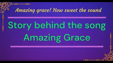 Beyond the Lyrics: The Profound Story Behind "Amazing Grace"