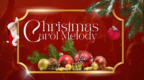 Classic & Timeless Carols: The Heart of the Holidays