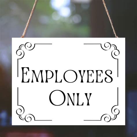 Common Pitfalls: What to AVOID When Using "Employees Only" Signs