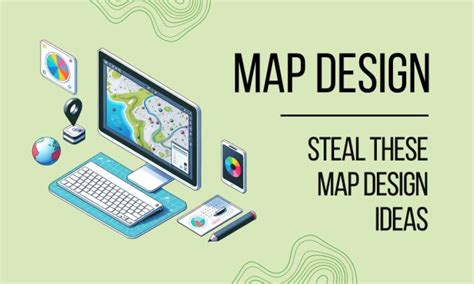 Digital Delights: Designing Maps with Tech
