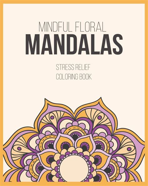 For the Zen Seeker: Mindful Floral Mandalas & Intricate Designs