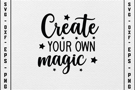 Go Forth and Create Your Own Magic!