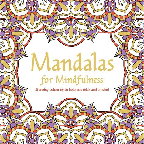 Mandalas for Mindfulness & Focus: Anchoring Your Attention