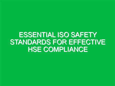 The Essential Standard: For Safety & Compliance