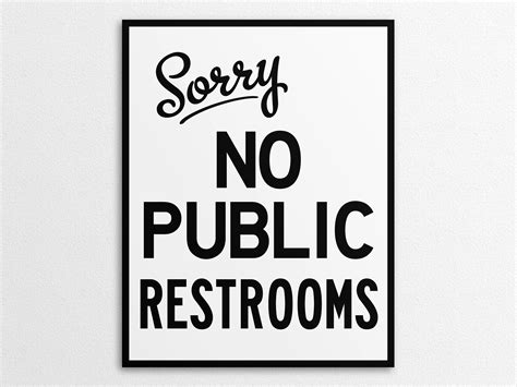 The Polite & Apologetic "No Public Restroom" Sign