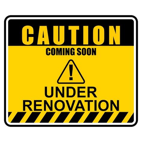 The "Under Renovation/Maintenance" Sign (Temporary)
