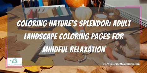 Therapeutic & Mindful Coloring: Unwind with Nature's Hues